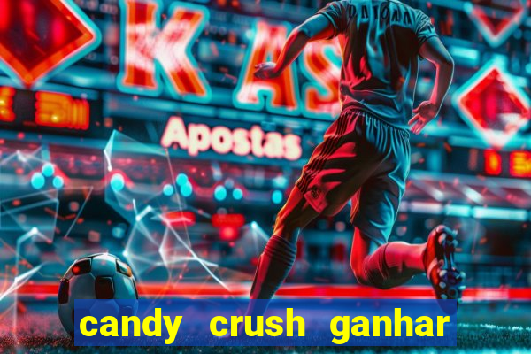 candy crush ganhar dinheiro de verdade